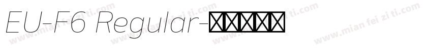 EU-F6 Regular字体转换